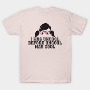 Uncool T-Shirt